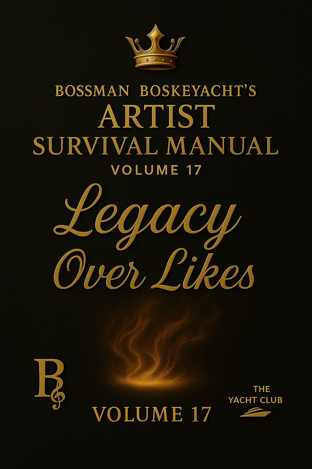 📘 Volume 17: Legacy Over Likes