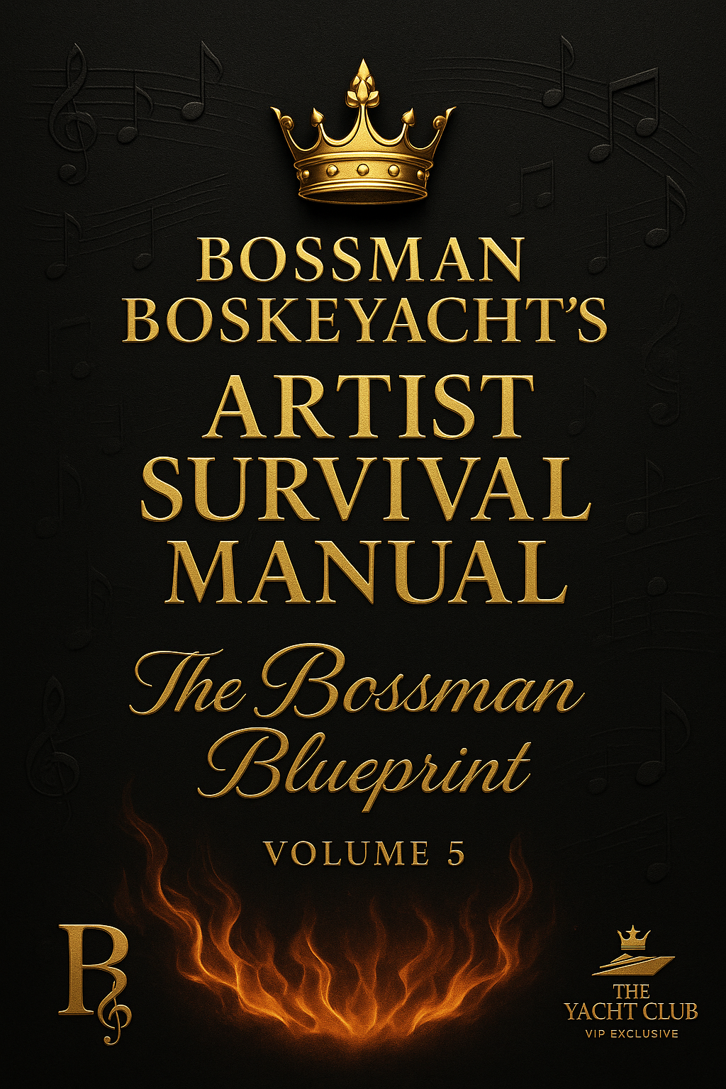 Volume 5: The Bossman Blueprint π