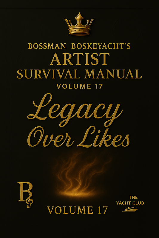 📘 Volume 17: Legacy Over Likes