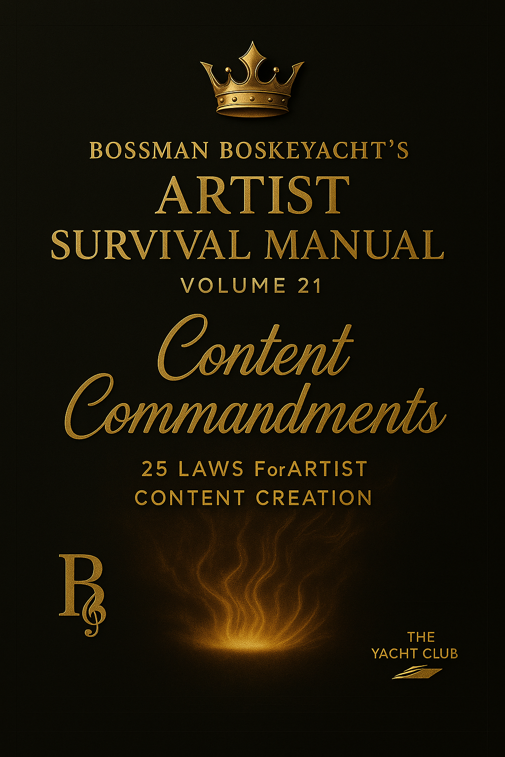 Volume 21: “Content Commandments: 25 Laws for Artist Content Creation 📱🧠🔥