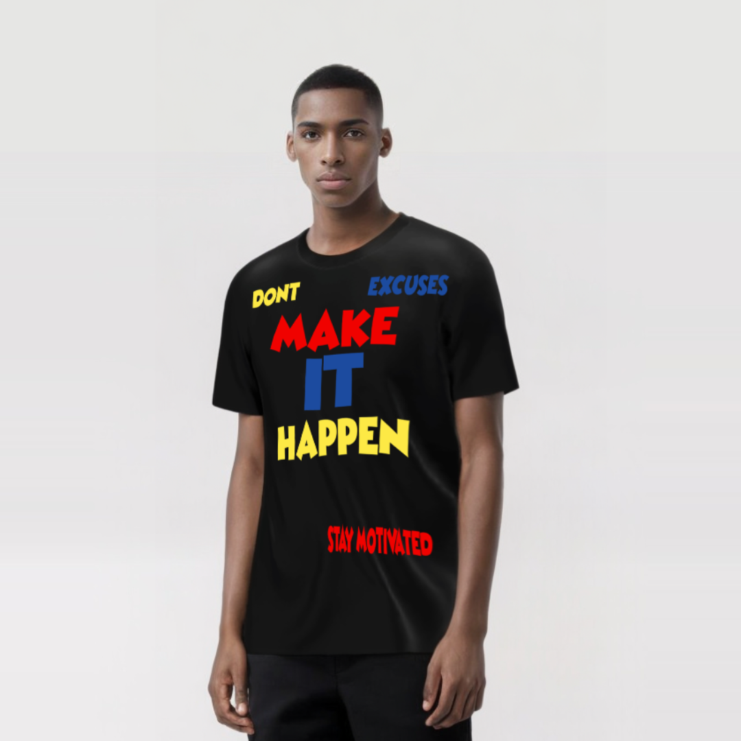 Don't Make Excuses Make it Happen Tee Shirt