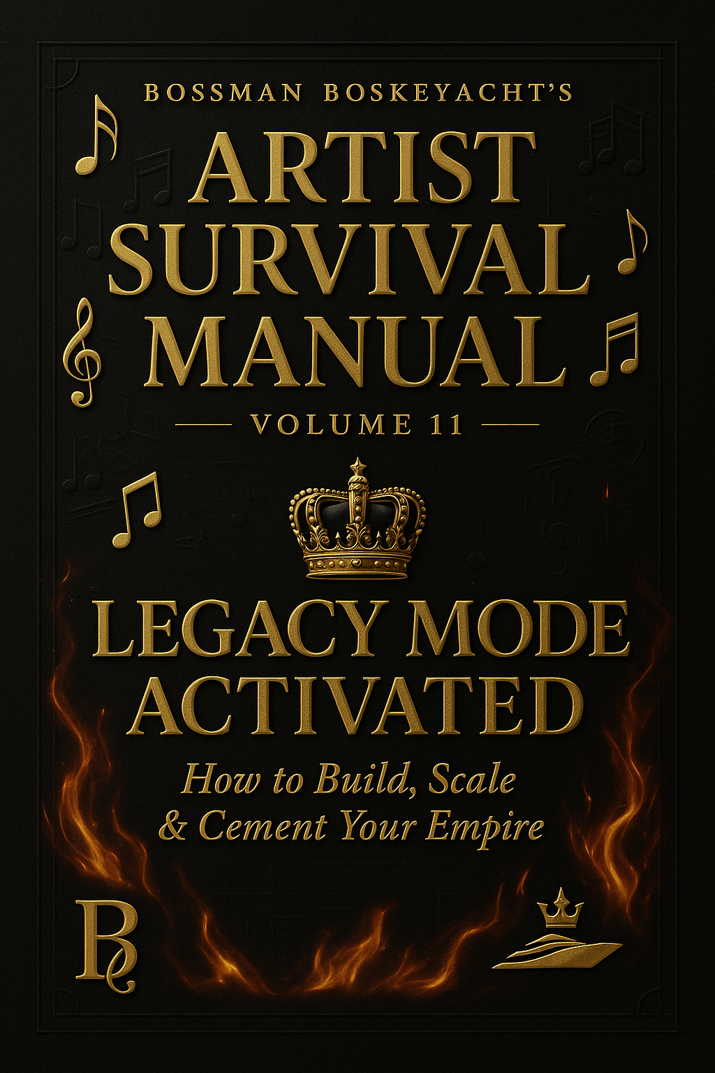 🎯 VOLUME 11: “Legacy Mode Activated: How to Build, Scale & Cement Your Empire”